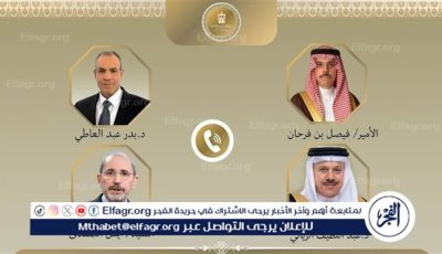 اتصالات متواصلة لوزير الخارجية مع وزراء خارجية السعودية والأردن والبحرين